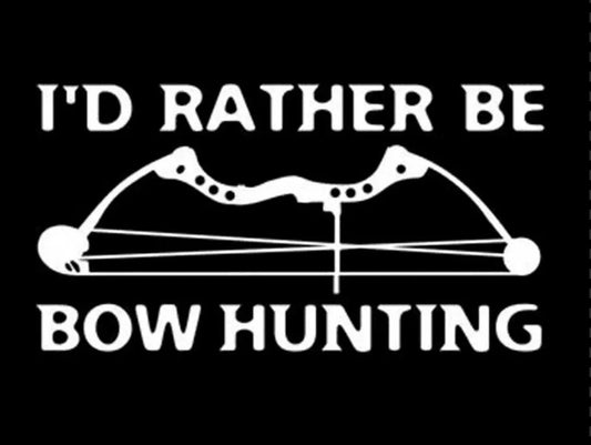 Id rather be bow hunting